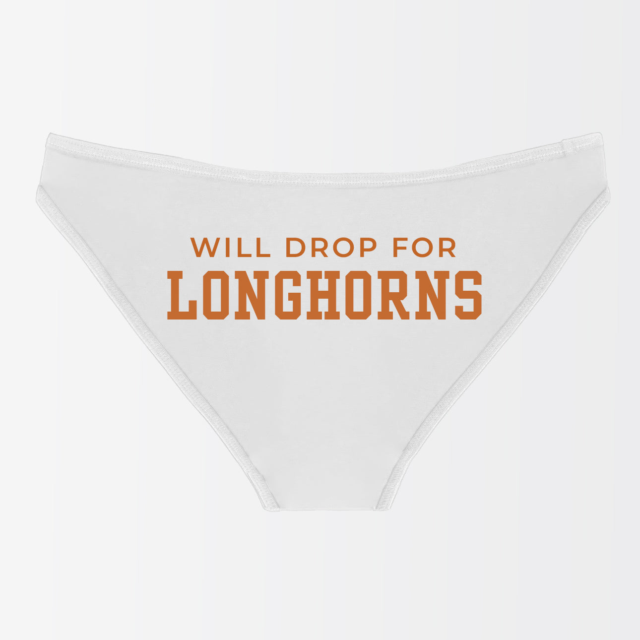 Will Drop For Longhorns Panties - Rally Panties