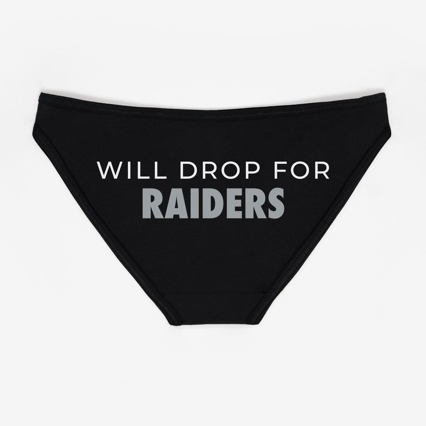 Will Drop For Raiders Panties